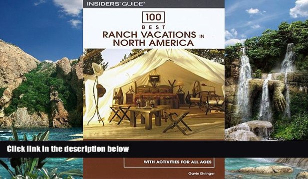 Big Deals 100 Best Ranch Vacations in North America: The Top Guest And Resort Ranches With