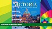 Must Have  Victoria: Crown Jewel of British Columbia, Including Esquimalt, Oak Bay, Saanich and