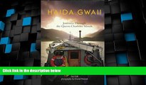 Big Deals  Haida Gwaii: Journeys Through the Queen Charlotte Islands  Best Seller Books Most Wanted
