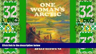 Big Deals  One Woman s Arctic  Full Read Best Seller