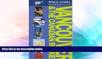 READ FULL  AAA Spiral Vancouver   The Canadian Rockies (AAA Spiral Guides: Vancouver   the