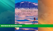 Big Deals  The Horizontal Everest: Extreme Journeys on Ellesmere Island  Full Read Most Wanted
