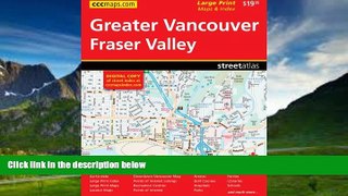 Big Deals  Greater Vancouver   Fraser Valley Large Print Atlas  Best Seller Books Most Wanted