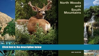 Big Deals  North Woods and South Mountains  Full Ebooks Most Wanted