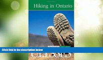 Big Deals  Hiking in Ontario (Ulysses Green Escapes: Hiking in Ontario)  Full Read Best Seller