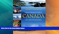 Must Have PDF  Unforgettable Canada: 115 Destinations  Full Read Best Seller