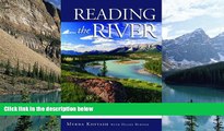 Big Deals  Reading the River: A Traveller s Companion to the North Saskatchewan  Best Seller Books