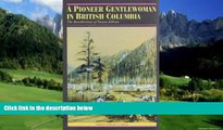 Big Deals  A Pioneer Gentlewoman in British Columbia: The Recollections of Susan Allison (Pioneers