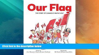 Must Have PDF  Our Flag: The Story of Canada s Maple Leaf  Best Seller Books Most Wanted