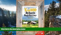 READ NOW  Top 100 Most Beautiful Rustic Vacations of North America  Premium Ebooks Online Ebooks