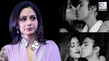 Sridevi Upset With Daughter Jhanvi's LOVE Affair