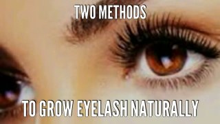 How to grow longer eyelashes naturally