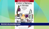 Big Deals  Eating   Drinking in Spanish: Reading Menus in Spanish-Speaking Countries (The What