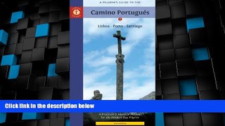 Big Deals  A Pilgrim s Guide to the Camino PortuguÃ©s: Lisboa, Porto, Santiago (Pilgrim s Guide to