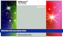 Full [PDF]  Wallpaper City Guide: Madrid (Wallpaper City Guides)  Premium PDF Online Audiobook