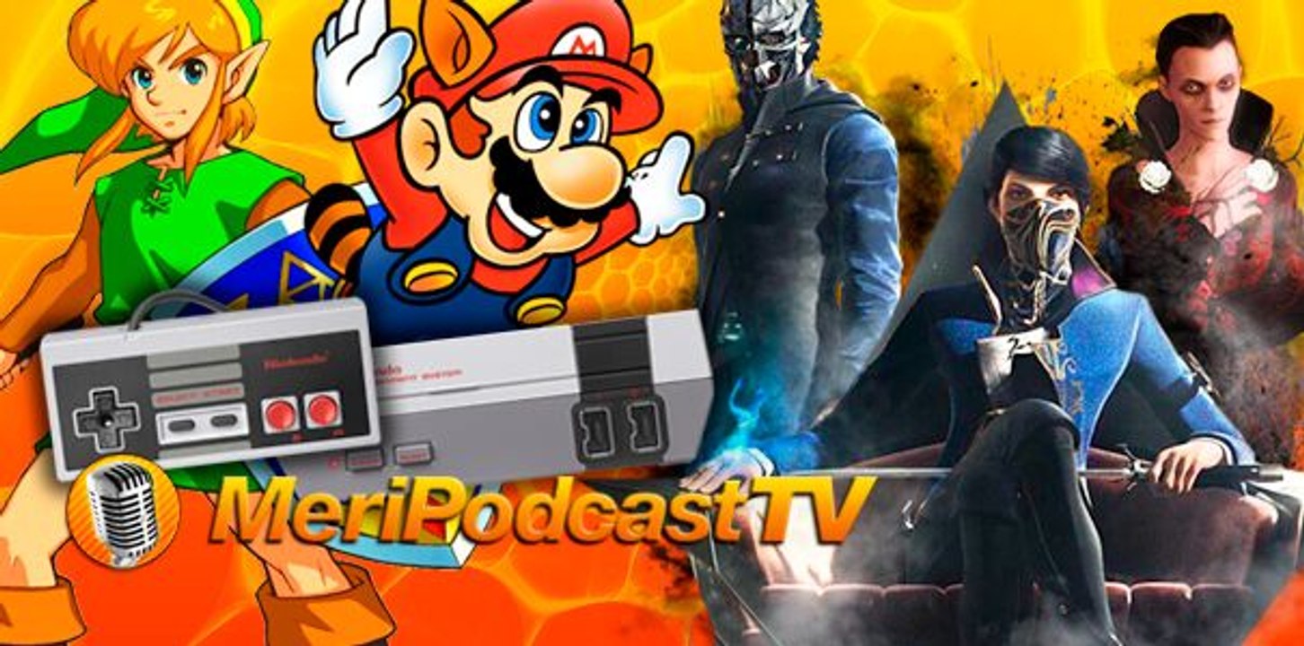 MeriPodcast 10x10: Dishonored 2, Nes Mini y 15 aniversario de Xbox