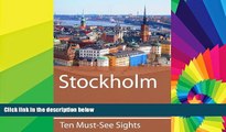 Must Have  Ten Must-See Sights: Stockholm  READ Ebook Full Ebook