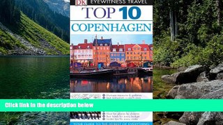 Full Online [PDF]  Top 10 Copenhagen (EYEWITNESS TOP 10 TRAVEL GUIDE)  READ PDF Full PDF