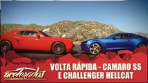 Volta Rápida - Camaro SS e Challenger Hellcat