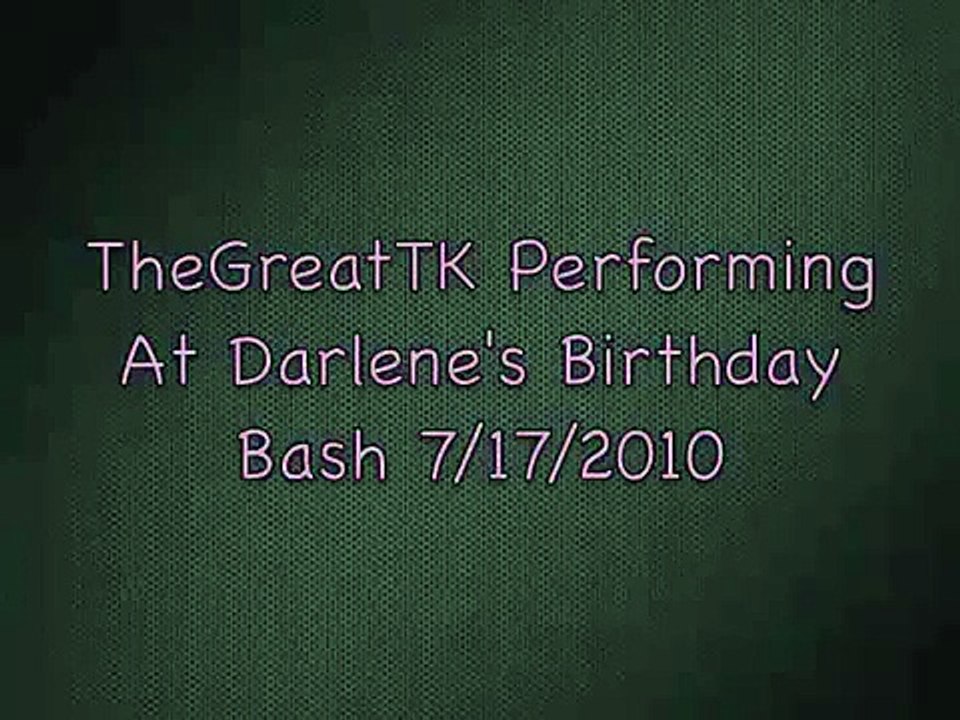 TheGreatTK performing at darlenes birthday bash 7/17/2010