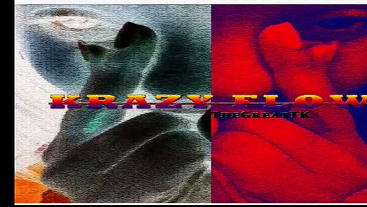 TheGreatTK  Krazy Flow