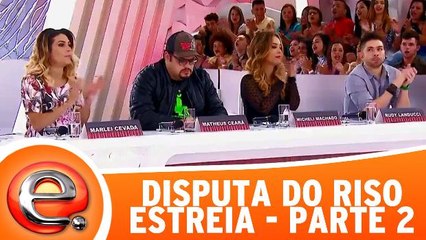 Disputa do Riso - Estreia - Parte 2