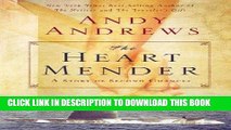 Ebook The Heart Mender: A Story of Second Chances Free Read