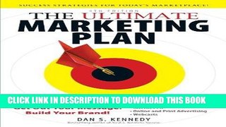 Ebook The Ultimate Marketing Plan: Target Your Audience! Get Out Your Message! Build Your Brand!
