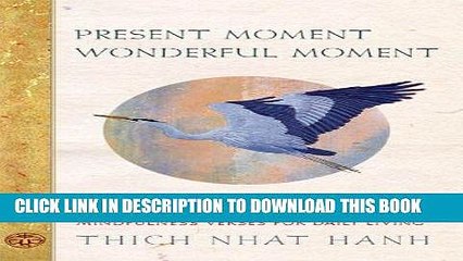 Télécharger la video: Ebook Present Moment Wonderful Moment: Mindfulness Verses for Daily Living Free Read