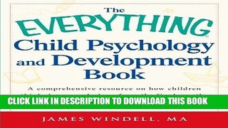 Best Seller The Everything Child Psychology and Development Book: A comprehensive resource on how