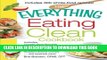 Ebook The Everything Eating Clean Cookbook: Includes - Pumpkin Spice Smoothie, Garlic Chicken