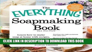 Best Seller The Everything Soapmaking Book: Learn How to Make Soap at Home with Recipes,