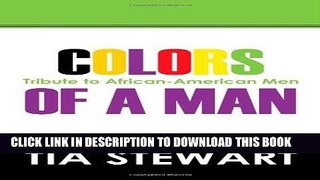 [PDF] Colors of a Man: Tribute to African-American Men Full Collection