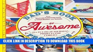 Ebook Dad s Book of Awesome Projects: From Stilts and Super-Hero Capes to Tinker Boxes and