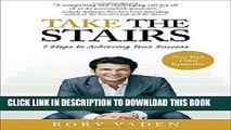 Best Seller Take the Stairs: 7 Steps to Achieving True Success Free Read