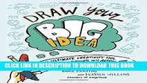 Best Seller Draw Your Big Idea: The Ultimate Creativity Tool for Turning Thoughts Into Action and