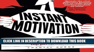 Ebook Instant Motivation: The surprising truth behind what really drives top performance Free