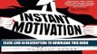 Ebook Instant Motivation: The surprising truth behind what really drives top performance Free