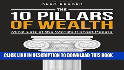 Ebook The 10 Pillars of Wealth: Mind-Sets of the World s Richest People Free Read