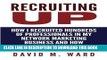 Ebook Recruiting Up: How I Recruited Hundreds of Professionals in my Network Marketing Business