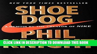 Ebook Shoe Dog: A Memoir by the Creator of Nike Free Read