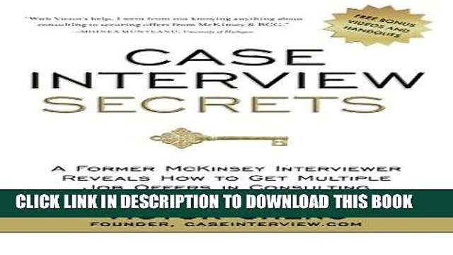 [PDF] Case Interview Secrets: A Former McKinsey Interviewer Reveals How to Get Multiple Job Offers