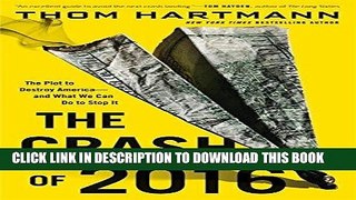 Best Seller The Crash of 2016: The Plot to Destroy America--and What We Can Do to Stop It Free
