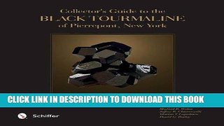 Ebook Collector s Guide to the Black Tourmaline of Pierrepont, New York Free Read