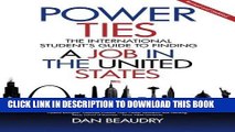 Ebook Power Ties: The International Student s Guide to Finding a Job in the United States -