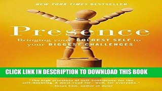 [PDF] Presence: Bringing Your Boldest Self to Your Biggest Challenges Full Online