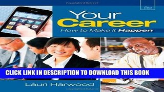Ebook Your Career: How To Make It Happen (with Career Transitions Printed Access Card) Free Read