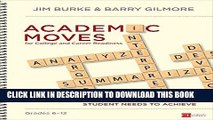 Ebook Academic Moves for College and Career Readiness, Grades 6-12: 15 Must-Have Skills Every