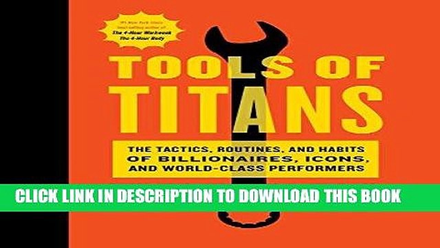 [PDF] Tools of Titans: The Tactics, Routines, and Habits of Billionaires, Icons, and World-Class