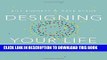 Best Seller Designing Your Life: How to Build a Well-Lived, Joyful Life Free Read